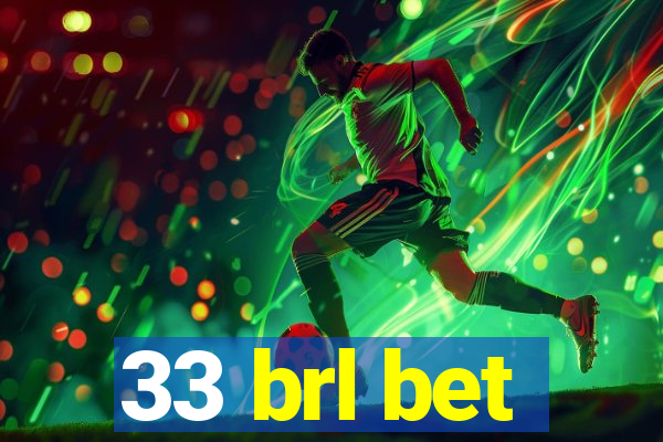 33 brl bet